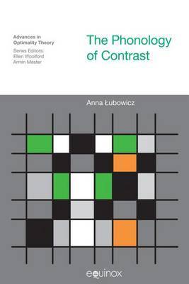 The Phonology of Contrast by Anna G. B. Pubowicz image