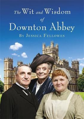 The Wit and Wisdom of Downton Abbey image