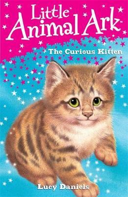 Little Animal Ark: The Curious Kitten by Lucy Daniels image