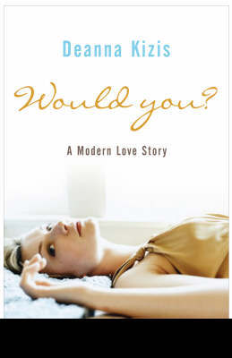 Would You? by Deanna Kizis image