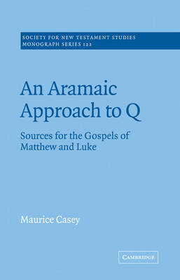 An Aramaic Approach to Q by Maurice Casey image