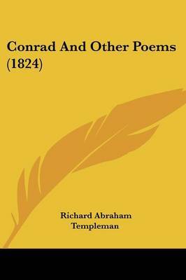 Conrad And Other Poems (1824) by Richard Abraham Templeman image