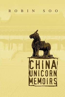 China Unicorn Memoirs by Robin Soo image