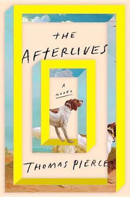 The Afterlives by Thomas Pierce image