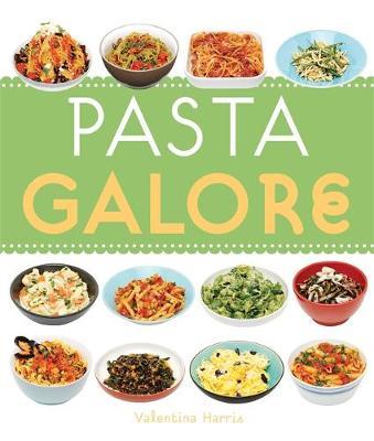 Pasta Galore by Valentina Harris image