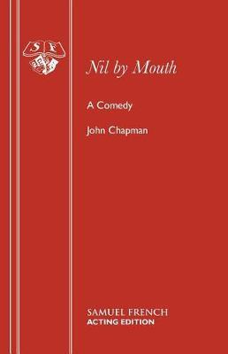 Nil by Mouth by John Chapman