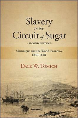 Slavery in the Circuit of Sugar by Dale W. Tomich image