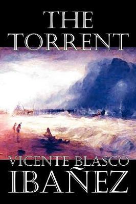 The Torrent by Vicente Blasco Ib'anez image