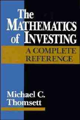 The Mathematics of Investing by Michael C Thomsett image