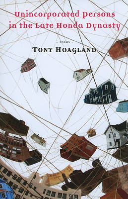 Unincorporated Persons in the Late Honda Dynasty by Tony Hoagland image