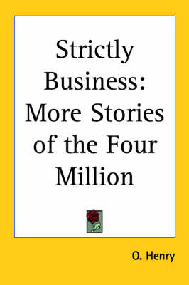 Strictly Business: More Stories of the Four Million by O Henry image