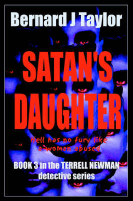 Satan's Daughter: Book Three in the Terrell Newman Detective Series by Bernard J. Taylor image
