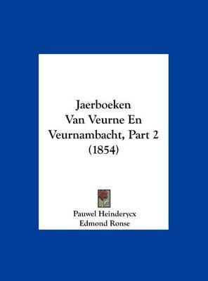 Jaerboeken Van Veurne En Veurnambacht, Part 2 (1854) by Pauwel Heinderycx image