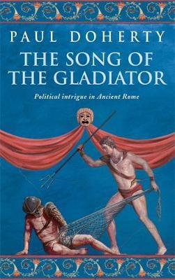The Song of the Gladiator (Ancient Rome Mysteries, Book 2) by Paul Doherty image