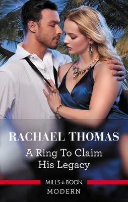 A Ring To Claim His Legacy by Rachael Thomas image