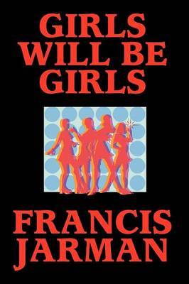 Girls Will Be Girls by Francis Jarman image