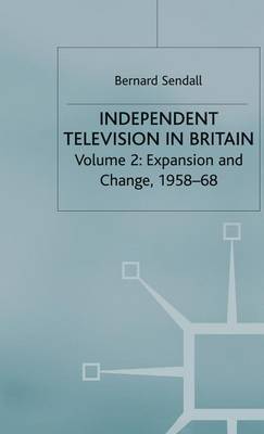 Independent Television in Britain by Bernard Sendall image