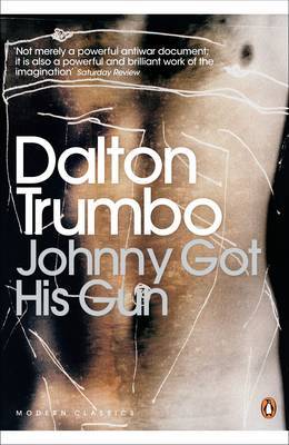 Johnny Got His Gun by Dalton Trumbo