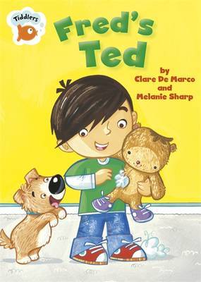 Tiddlers: Fred's Ted on Hardback by Clare De Marco