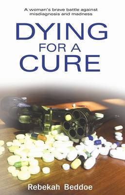 Dying for a Cure on Paperback by Rebekah Beddoe