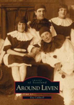 Around Leven by Ena Caldwell