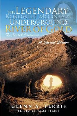 The Legendary Kokoweef Mountain Underground River of Gold by Glenn A Terris image