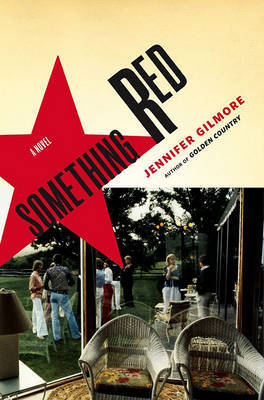 Something Red on Hardback by Jennifer Gilmore