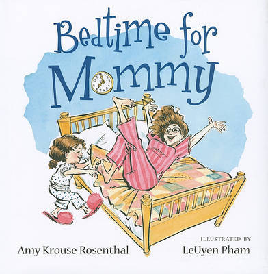 Bedtime for Mommy on Hardback by Amy Krouse Rosenthal