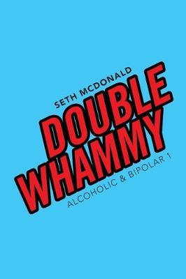 Double Whammy on Paperback by Seth McDonald