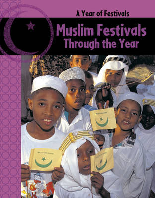 Muslim Festivals Through the Year by Anita Ganeri image