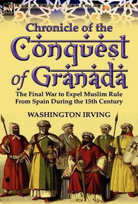 Chronicle of the Conquest of Granada by Washington Irving image