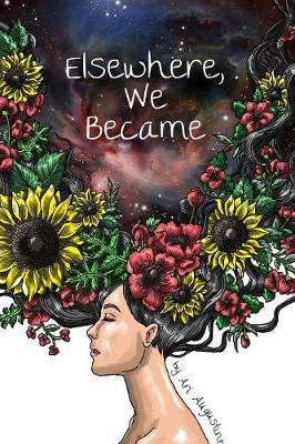 Elsewhere, We Became by Ari Augustine image