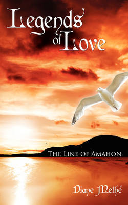 Legends of Love by Diane Methe image