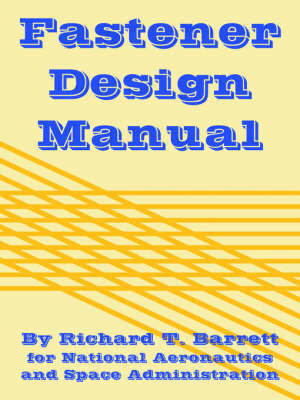 Fastener Design Manual by Richard, T. Barrett image