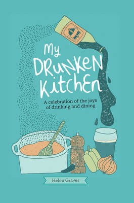 My Drunken Kitchen by Helen Graves image
