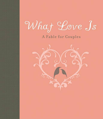 What Love Is on Hardback by Carol Lynn Pearson