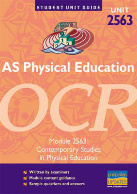 AS Physical Education OCR: Contemporary Studies in Physical Education: Unit 2563 by Symond Burrows image
