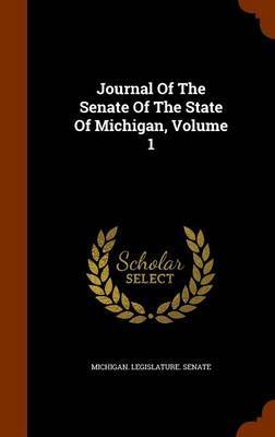 Journal of the Senate of the State of Michigan, Volume 1 image