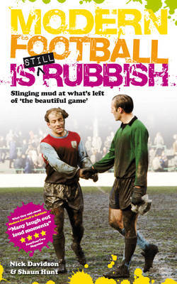 Modern Football is Still Rubbish by Nick Davidson