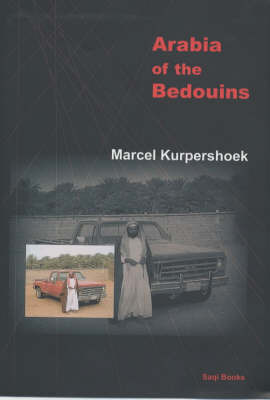 Arabia of the Bedouins by Marcel Kurpershoek image