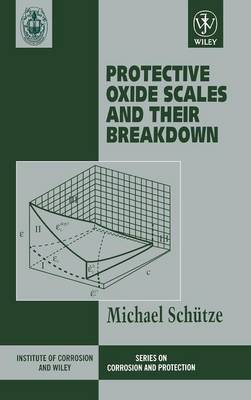 Protective Oxide Scales and Their Breakdown by Michael Schutze image