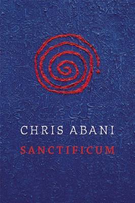 Sanctificum by Chris Abani