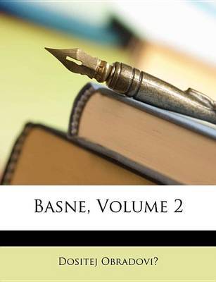 Basne, Volume 2 on Paperback by Dositej Obradovi