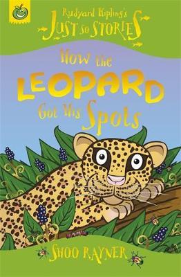 Just So Stories: How The Leopard Got His Spots by Shoo Rayner image