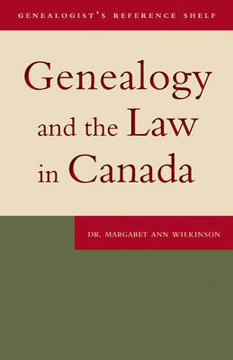 Genealogy and the Law in Canada by Margaret Ann Wilkinson image
