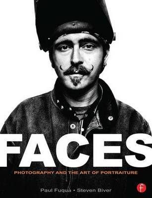 FACES: Photography and the Art of Portraiture on Paperback by Steven Biver