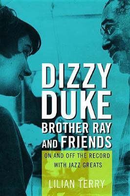 Dizzy, Duke, Brother Ray, and Friends by Lillian Terry image