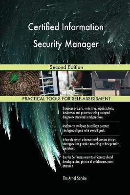 Certified Information Security Manager Second Edition by Gerardus Blokdyk image