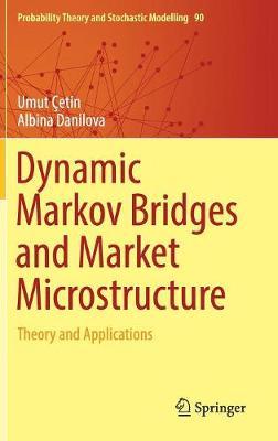 Dynamic Markov Bridges and Market Microstructure by Umut Cetin image