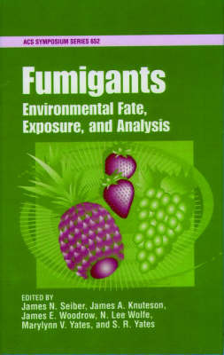 Fumigants: Environmental Behavior, Exposure, and Analysis on Hardback